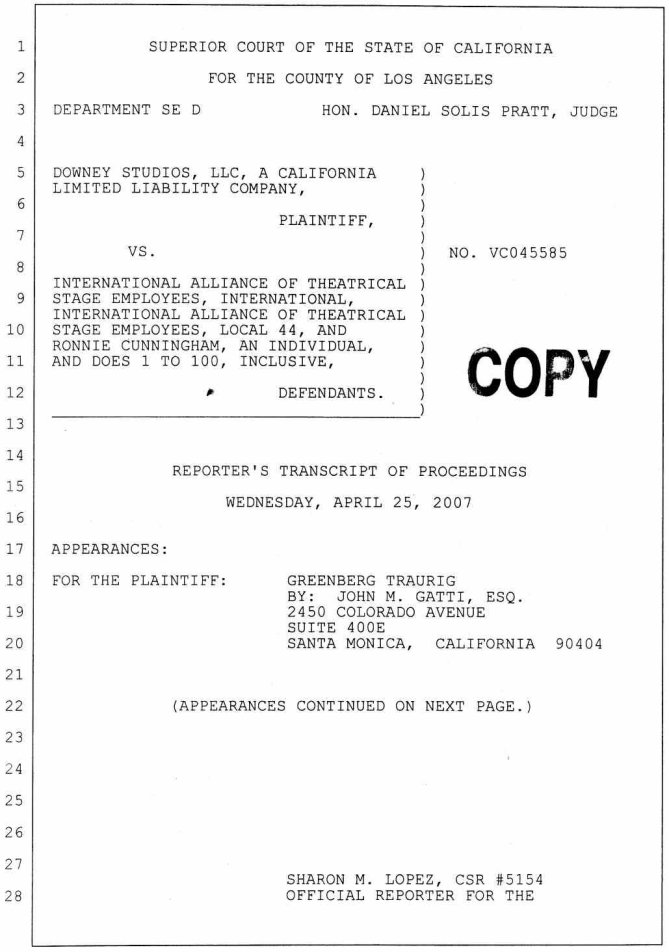 Downey Studios LLC vs International Alliance of Theatrical Stage Employees, International, International Alliance of Theatrical Stage Employees,Local 44, and Ronnie Cunningham, an individual and does 1 to 100, inclusive VC045585 .