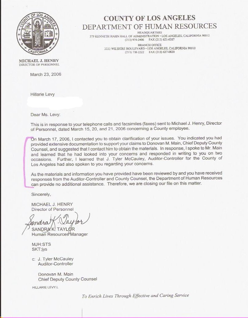 March 23, 2006, Sandra K. Taylor, Human Resources Manager  and Michael J. Henry, Director of Personnel for the County of Los Angeles wrote to Mrs. Levy in response to her contacting their offices regarding Susan Nissman's conduct.